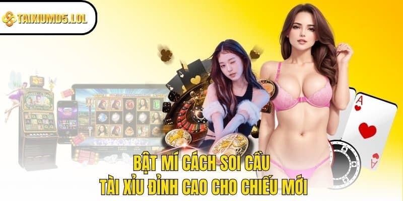 cách soi cầu Tài Xỉu