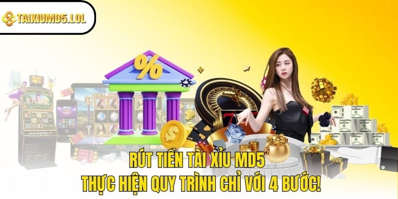 rút tiền Tài Xỉu MD5