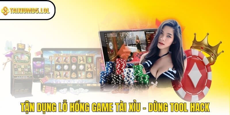 Tận dụng lỗ hổng game Tài Xỉu - Dùng tool hack